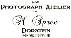 Das photographische Atelier von M. Spree, Dorsten
